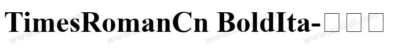 TimesRomanCn BoldIta字体转换